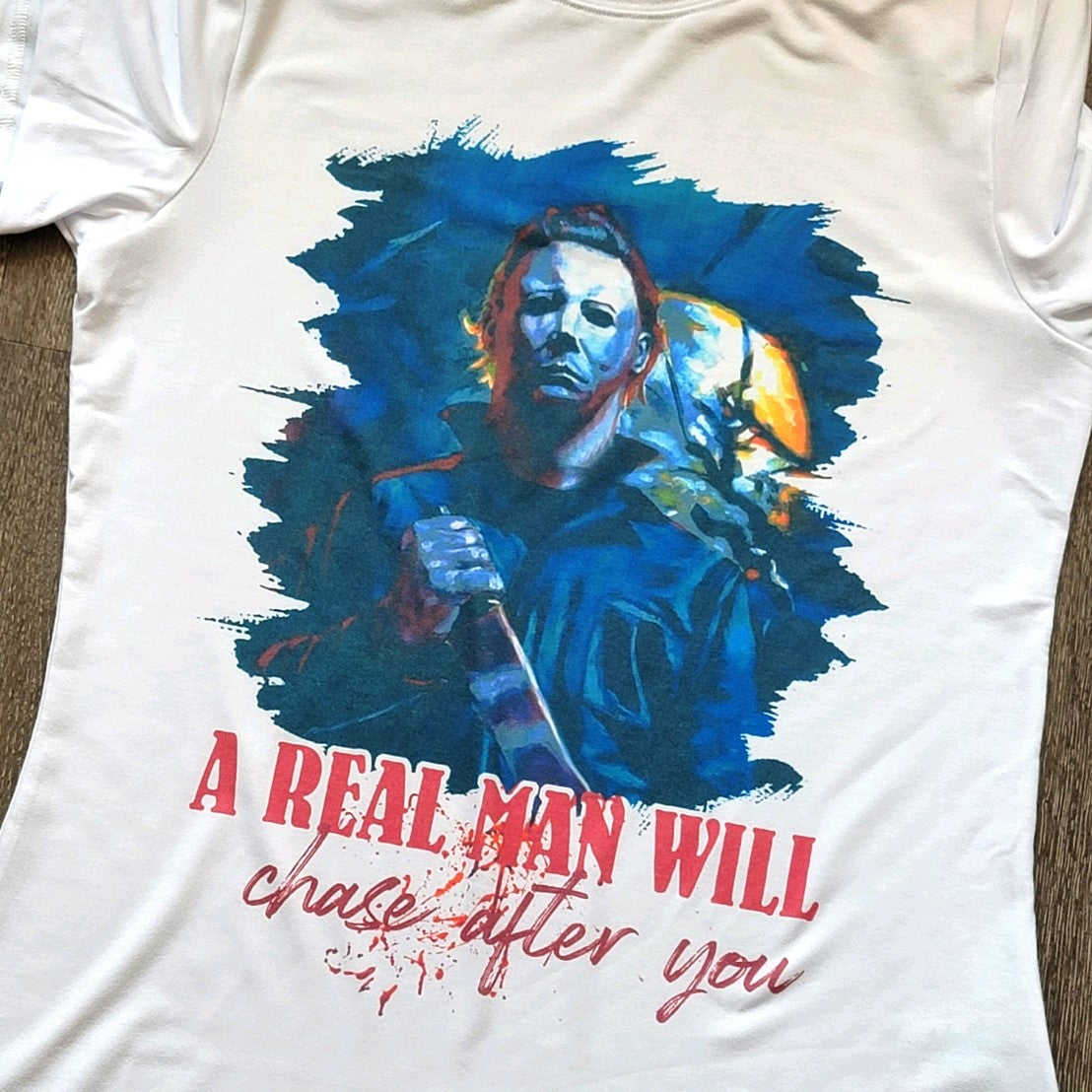 A Real Man Will Chase You